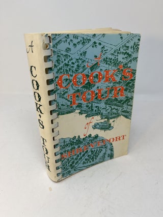 Item #28705 A COOK'S TOUR OF SHREVEPORT. Inc The Junior League of Shreveport, the Cookbook Committee