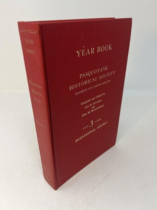 Item #28723 Year Book. PASQUOTANK HISTORICAL SOCIETY Elizabeth City, North Carolina Volume 3. Lou...