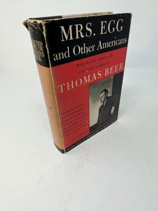 Item #28774 Collected Stories of Thomas Beer. Mrs. Egg and Other Americans. Thomas Beer, Edited,...