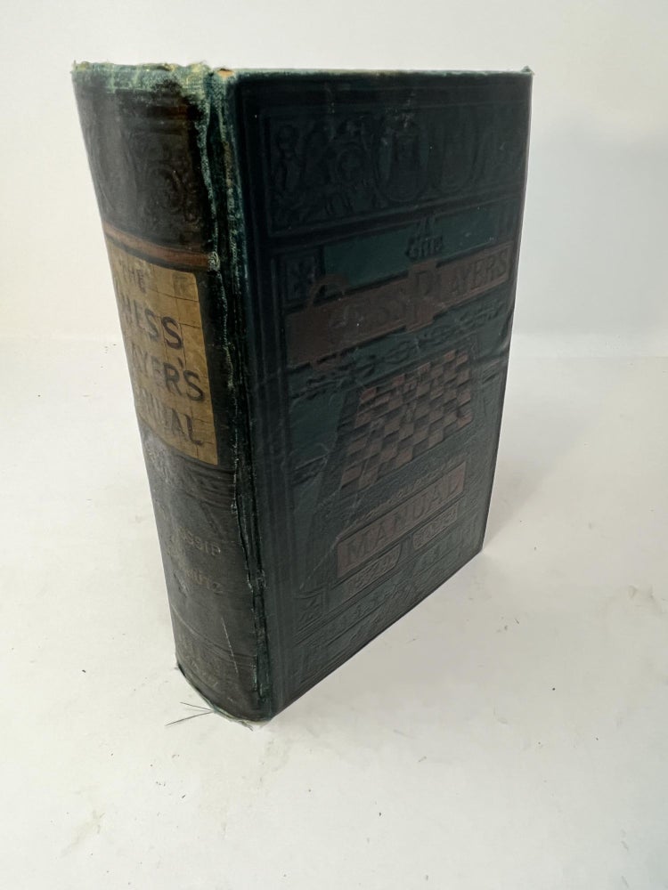 Item #28826 THE CHESS-PLAYERS' MANUAL: Containing The Laws of the Game According to the Revised Code Laid Down by the British Chess Association in 1862. G. H. D. Revised and Gossip, S. Lipschutz.