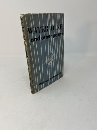 Item #28855 WATER OUZEL and Other Poems (signed). William H. Matchett