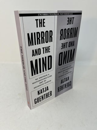 Item #28887 THE MIRROR AND THE MIND: A History Of Self-Recognition In The Human Sciences ...