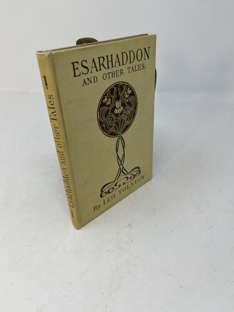 Item #28902 ESARHADDON And Other Tales. Leo Tolstoy, Louise and Aylmer Maude, Louise, Aylmer Maude.