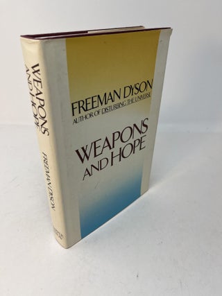 Item #28952 WEAPONS AND HOPE. (signed). Freeman Dyson