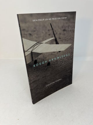 Item #28997 ROUGH KNOWLEDGE: Poems. Christine Poreba, Peter Everwine