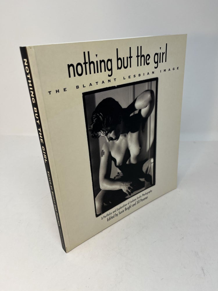 Item #29031 NOTHING BUT THE GIRL: The Blatant Lesbian Image. Susie Bright, Jill Posener.