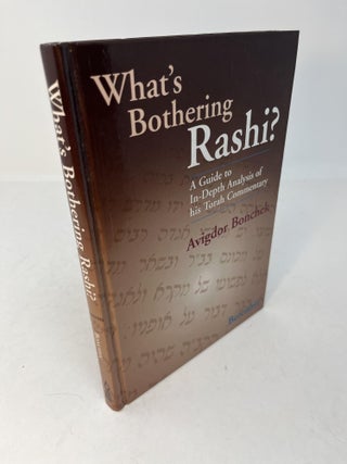Item #29051 WHAT'S BOTHERING RASHI? A Guide to In-Depth Analysis of his Torah Commentary....