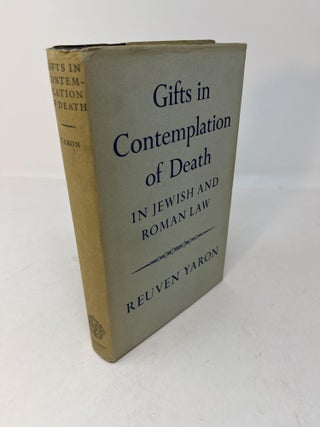 Item #29076 GIFTS IN CONTEMPLATION OF DEATH: In Jewish and Roman Law. Reuven Yaron