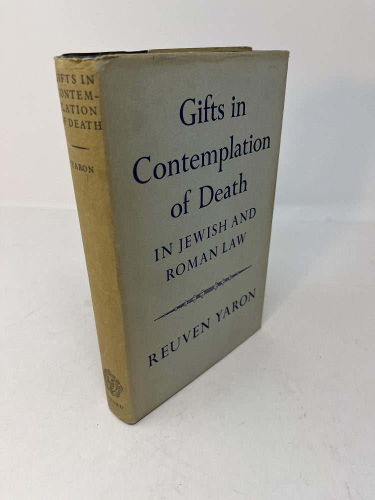Item #29076 GIFTS IN CONTEMPLATION OF DEATH: In Jewish and Roman Law. Reuven Yaron.
