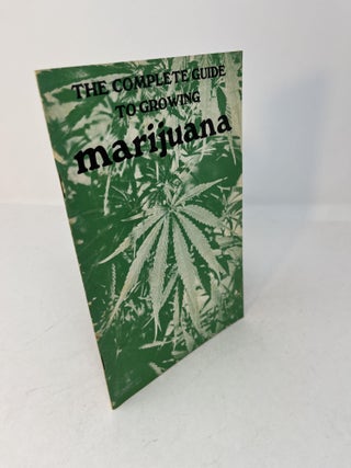Item #29136 THE COMPLETE GUIDE TO GROWING MARIJUANA