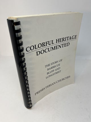 Item #29137 COLORFUL HERITAGE: Documented. An Informal History of Barbecue and Bluff...