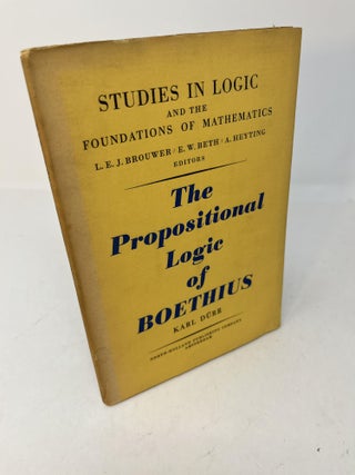 Item #29162 THE PROPOSITIONAL LOGIC OF BOETHIUS. Karl. L. E. J. Brouwer Kurr, E. W. Beth, A. Heyting