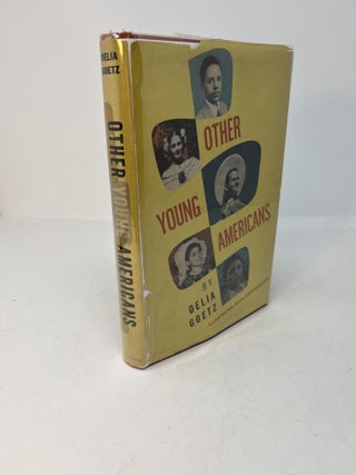 Item #29176 OTHER YOUNG AMERICANS: Latin America's Young People. (signed). Delia Goetz