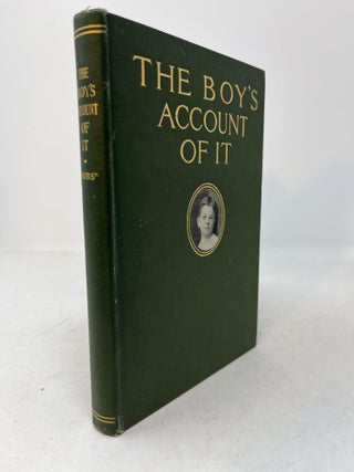 Item #29177 THE BOY'S ACCOUNT OF IT: A Chronicle of Foreign Travel by an Eight-year-old. Bobs....
