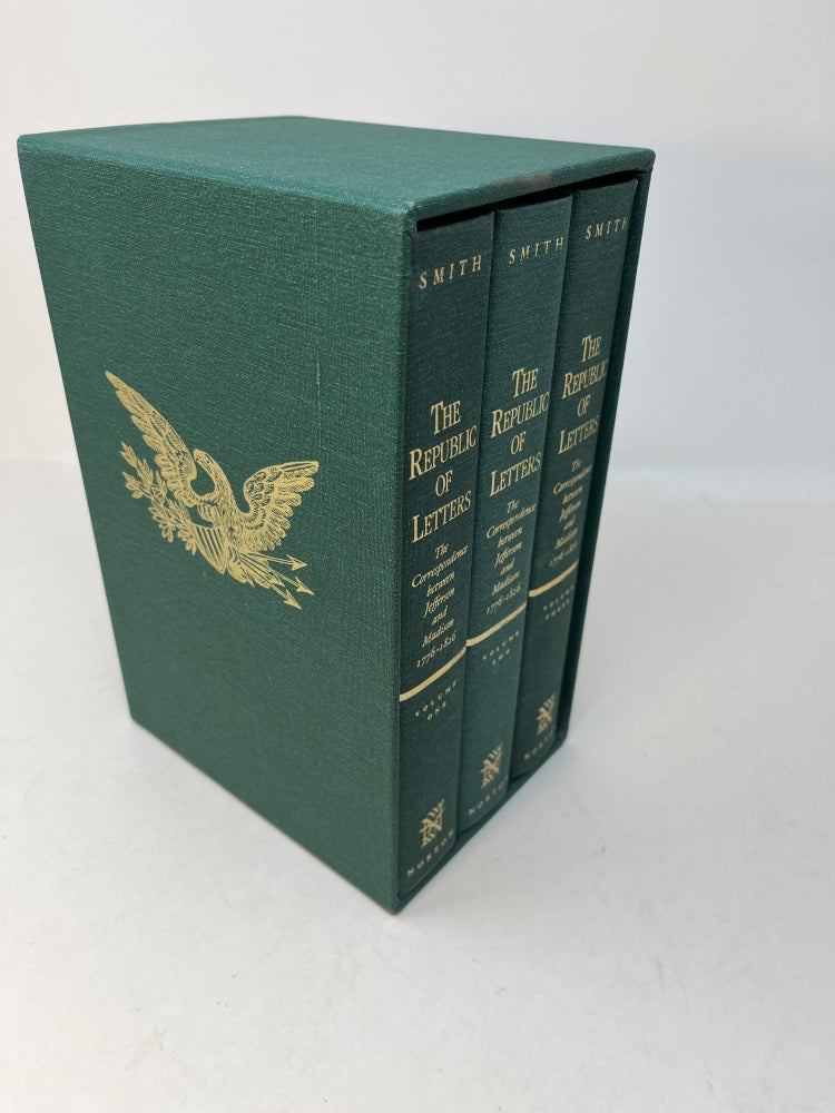Item #29203 THE REPUBLIC OF LETTERS: The Correspondence between Thomas Jefferson and James Madison 1776-1826 (3 volume set, complete). Thomas Jefferson, James Madison, James Morton Smith.