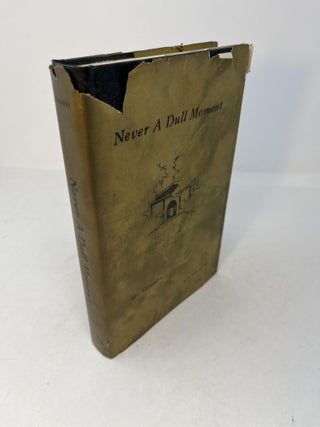 Item #29298 NEVER A DULL MOMENT: Memoirs of H. O. Woltz, Sr. (Signed). H. O. Sr Woltz