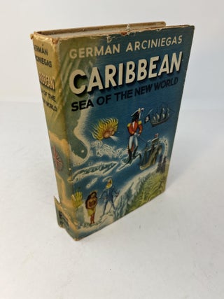 Item #29357 CARIBBEAN: Sea of the New World. German Arciniegas, Harriet De Onis