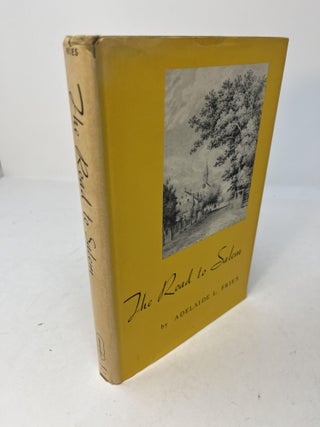 Item #29403 THE ROAD TO SALEM. Adelaide L. Fries