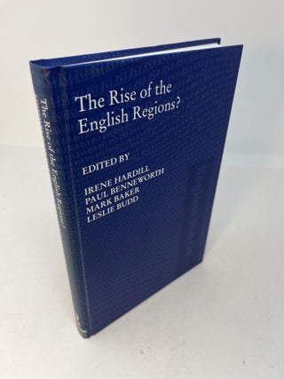 Item #29461 THE RISE OF THE ENGLISH REGIONS? Irene Hardill, Mark Baker, Paul Benneworth, Leslie Budd