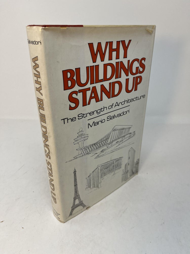 Item #29492 WHY BUILDINGS STAND UP; The Strength of Architecture. Mario Salvadori