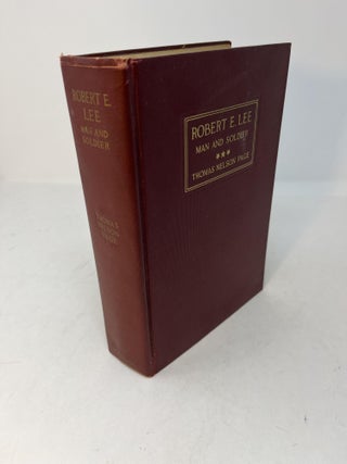 Item #29519 ROBERT E. LEE: Man and Soldier. Thomas Nelson Page