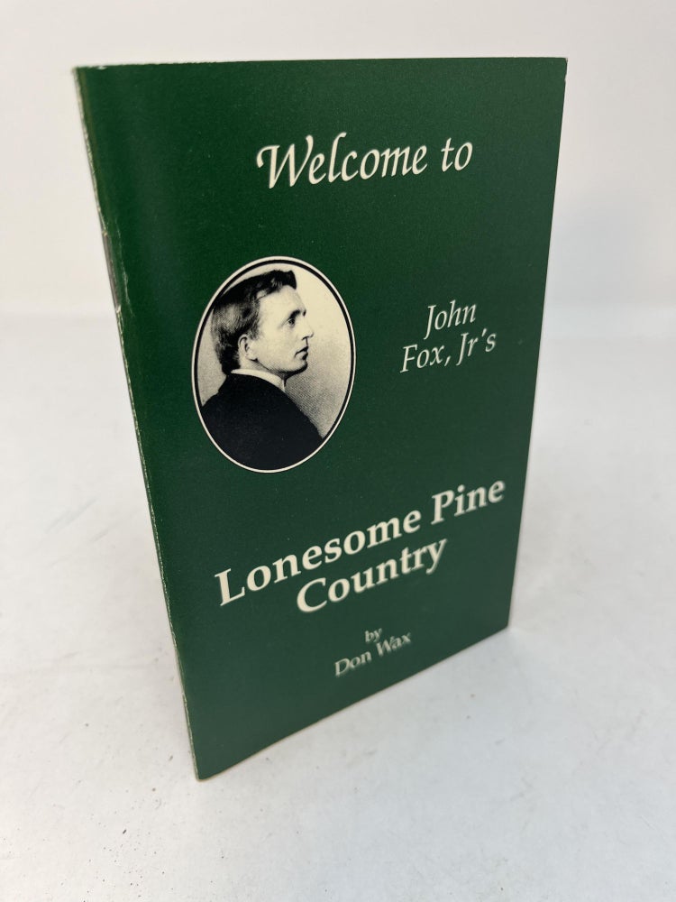 Item #29553 WELCOME TO JOHN FOX, JR.'S LONESOME PINE COUNTRY. (signed). Don Wax.