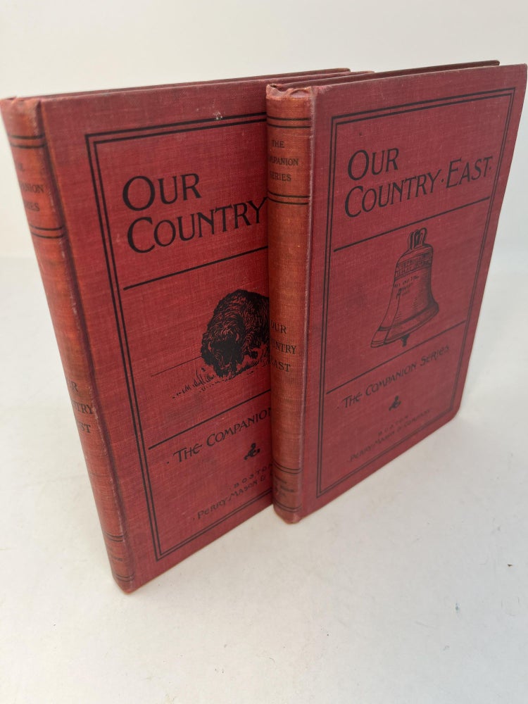 Item #29563 The Companion Series: OUR COUNTRY: East along with OUR COUNTRY: West. 2 Volume set. Authors.