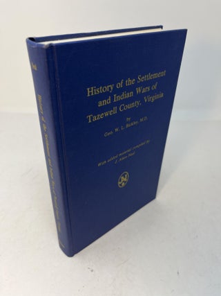 Item #29654 HISTORY OF THE SETTLEMENT AND INDIAN WARS OF TAZEWELL COUNTY, VIRGINIA. Geo. W. L....