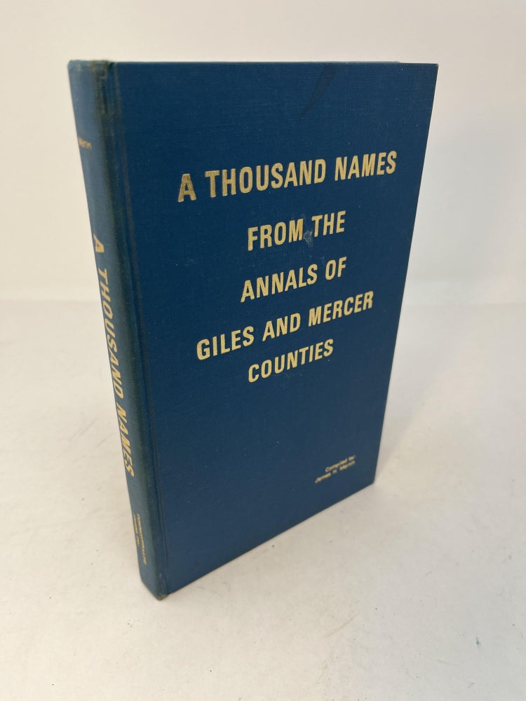 Item #29661 A THOUSAND NAMES FROM THE ANNALS OF GILES AND MERCER COUNTY. James H. Martin.