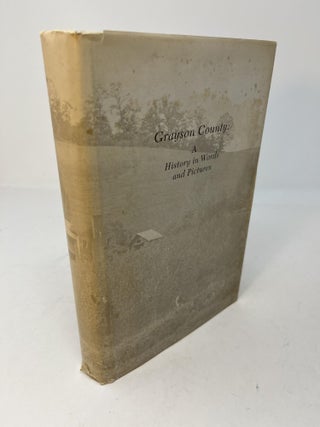 Item #29683 GRAYSON COUNTY: A History in Words and Pictures. Compiled and, Bettye-Lou Fields,...