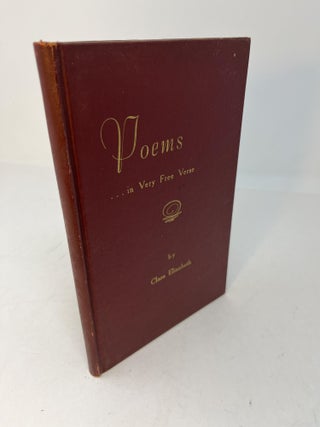 Item #29705 POEMS ...IN VERY FREE VERSE (Signed). Clare Elizabeth