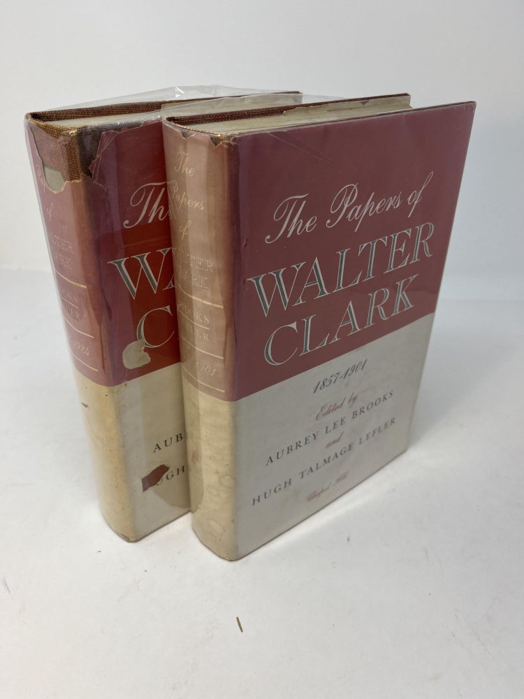 Item #29715 THE PAPERS OF WALTER CLARK: In Two Volumes. 1857-1901, 1902-1924. Walter Clark, Aubrey Lee Brooks, Hugh Talmage Lefler.