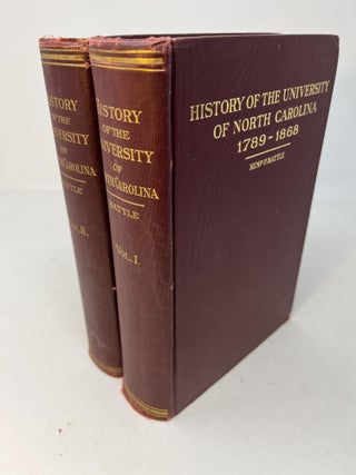 Item #29718 HISTORY OF THE UNIVERSITY OF NORTH CAROLINA: From Its Beginning to the Death of...