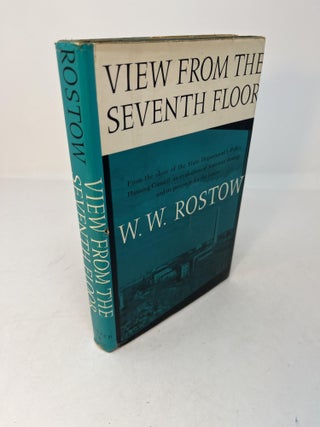 Item #29793 VIEW FROM THE SEVENTH FLOOR. (signed). W. W. Rostow