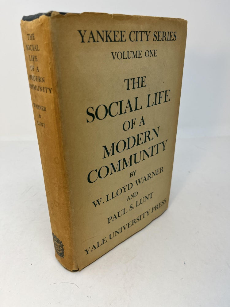 Item #29827 THE SOCIAL LIFE OF A MODERN COMMUNITY. W. Lloyd Warner, Paul S. Lunt.