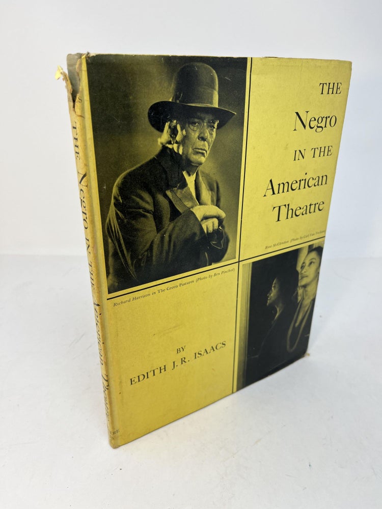 Item #29876 THE NEGRO IN THE AMERICAN THEATRE. Edith J. R. Isaacs.