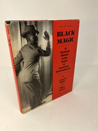 Item #29877 BLACK MAGIC: A Pictorial History of the Negro in American Entertainment. Langston...