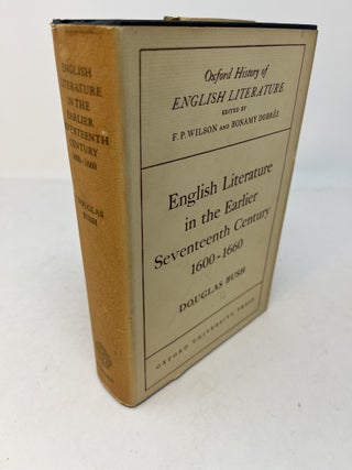 Item #29932 ENGLISH LITERATURE IN THE EARLY SEVENTEENTH CENTURY 1600-1660. Douglas Bush