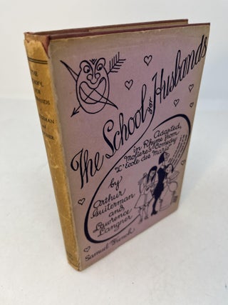 Item #29944 THE SCHOOL FOR HUSBANDS. Adapted in Rhyme from Moliere's Comedy "L'Ecole des Maris"...