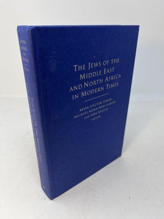 Item #29955 THE JEWS OF THE MIDDLE EAST AND NORTH AFRICA IN MODERN TIMES. Reeva Spector Simon,...