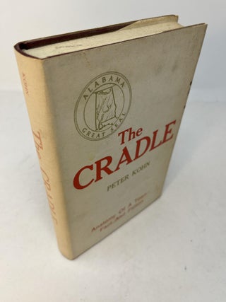 Item #29959 THE CRADLE: Anatomy Of A Town - Fact And Fiction. (signed). Peter Kohn