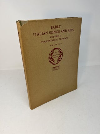 Item #29964 EARLY ITALIAN SONGS AND AIRS: Volume II Provenzale to Supriani: For Low Voice....
