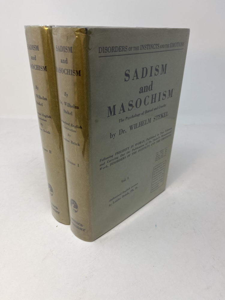 Item #29965 SADISM AND MASOCHISM: The Psychology Of Hatred And Cruelty. 2 Volume Set Complete. Wilhelm. English Stekel, Louise Brink.