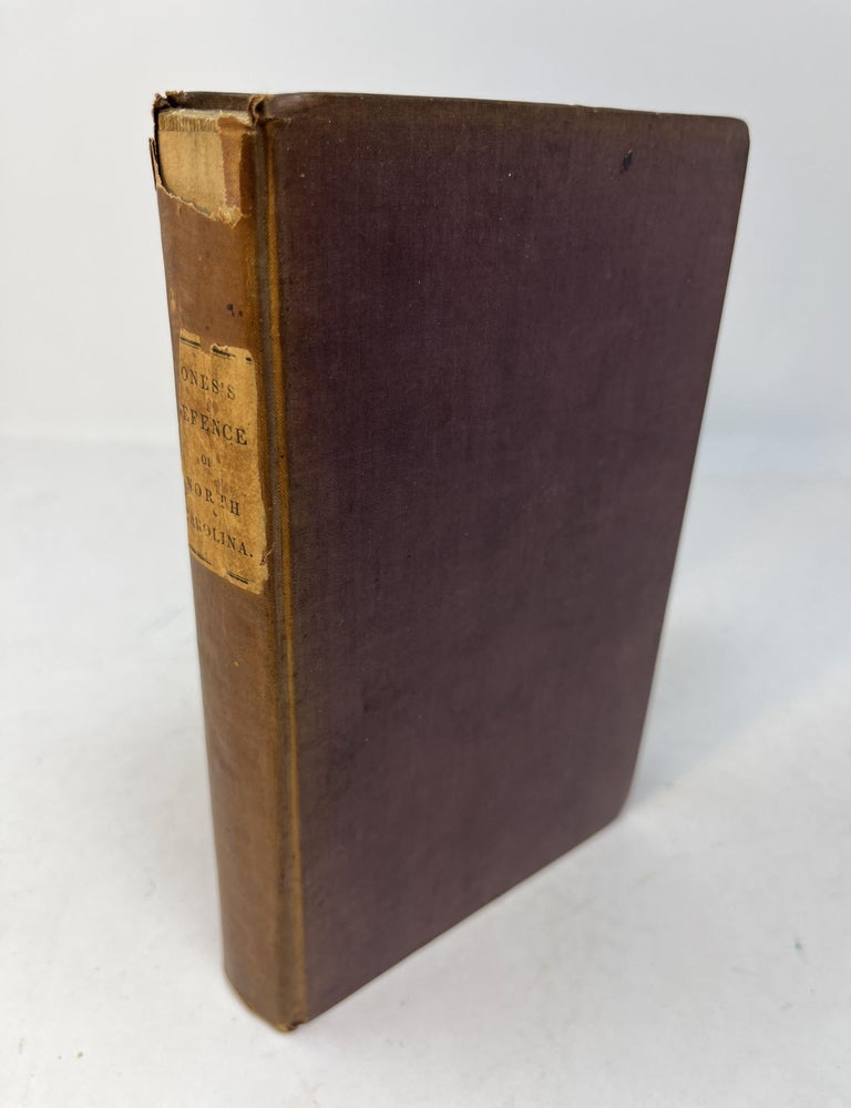 Item #29966 A DEFENCE OF THE REVOLUTIONARY HISTORY OF THE STATE OF NORTH CAROLINA FRONT THE ASPERSIONS OF MR. JEFFERSON. Jo. Seawell Jones.