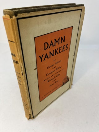 Item #29973 DAMN YANKEES: A New Musical. George Abbott, Douglas Wallop, Richard Adler, Jerry Ross