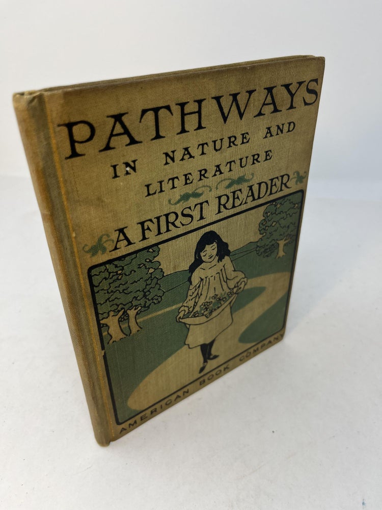 Item #29978 PATHWAYS IN NATURE AND LITERATURE: A First Reader. Sarah Row. Edward R. Shaw Christy.