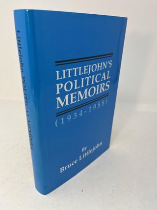 Item #29988 LITTLEJOHN'S POLITICAL MEMOIRS, 1934-1988. Bruce Littlejohn