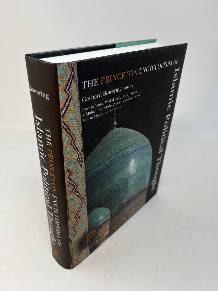 Item #30052 THE PRINCETON ENCYCLOPEDIA OF ISLAMIC POLITICAL THOUGHT. Gerhard - Bowering.