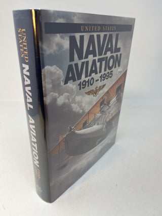 Item #30058 UNITED STATES NAVAL AVIATION 1910 - 1995. Roy A. Grossnick