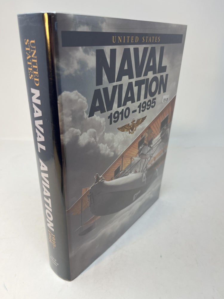 Item #30058 UNITED STATES NAVAL AVIATION 1910 - 1995. Roy A. Grossnick.